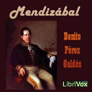 Mendizábal by  Benito Pérez Galdós (1843 - 1920)