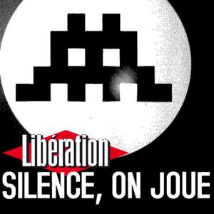 Silence on joue ! by Libération