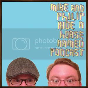 Mike & Philip Ride a Horse Named Podcast