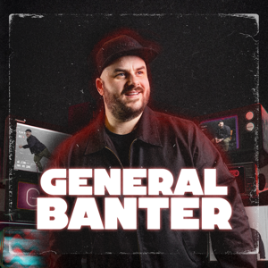 General Banter Podcast by General Banter Podcast