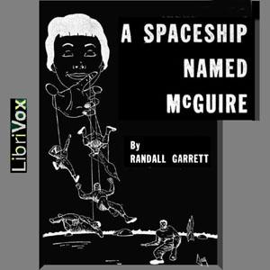 Spaceship Named McGuire, A by Randall Garrett (1927 - 1987)