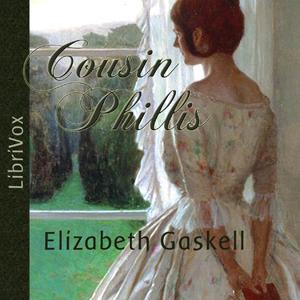 Cousin Phillis by  Elizabeth Cleghorn Gaskell (1810 - 1865)