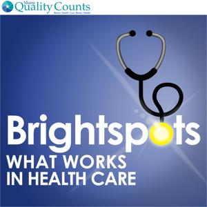 Brightspots: What Works in Health Care