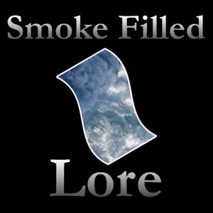 Smoke Filled Lore Podcast