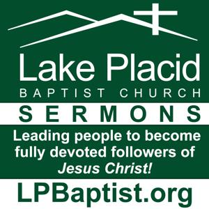 Podcasts – Welcome to Lake Placid Baptist Church!