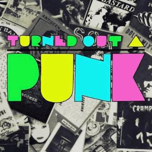 Turned Out A Punk by Turned Out A Punk