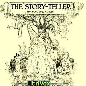 Story-teller, The by Maud Lindsay (1874 - 1941)