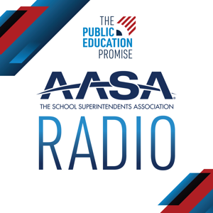 AASA Radio- The School Superintendents Association by BAM Radio Network