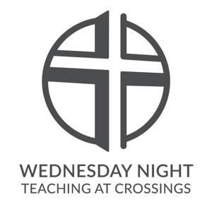 Crossings Community Church - Wednesday Night Teaching Video