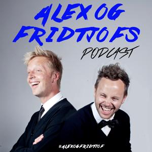 Alex og Fridtjofs podcast