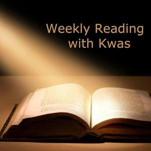 Weekly Readings with Kwas