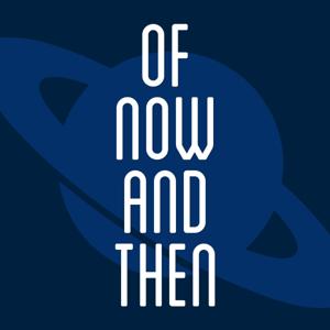 Of Now And Then by Dead Ghost Productions