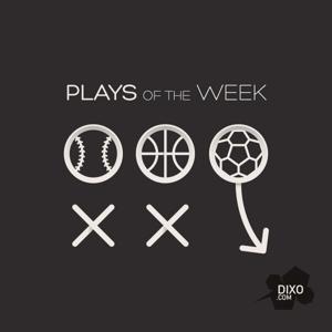 Plays of the Week