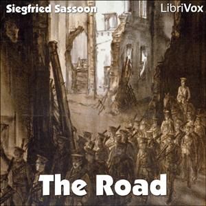 Road, The by Siegfried Sassoon (1886 - 1967)