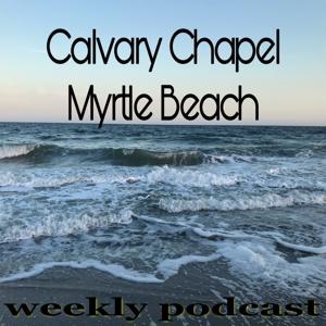 Calvary Chapel Myrtle Beach Podcast