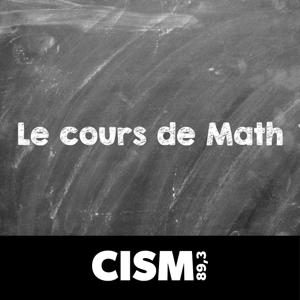 CISM 89.3 : Le cours de math