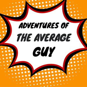 Adventures of the Average Guy