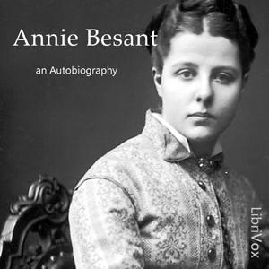 Annie Besant by Annie Besant (1847 - 1933)
