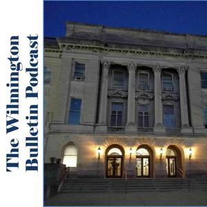 Wilmington Bulletin Podcast