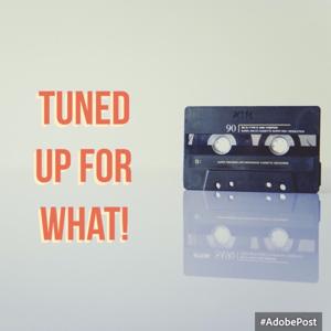 Tuned up for WHAT!