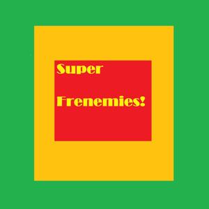 SuperFrenemies