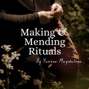 The Making & Mending Podcast