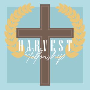 Harvest Fellowship (OH) Podcast by Pastor James Erven