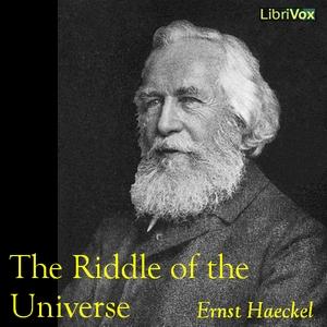 Riddle of the Universe, The by Ernst Haeckel (1834 - 1919)