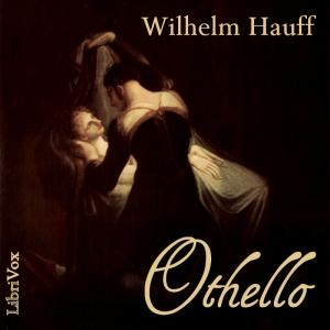 Othello (Novelle) by Wilhelm Hauff (1802 - 1827)