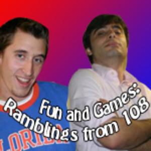 Fun and Games: Ramblings from 108