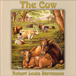 Cow, The by Robert Louis Stevenson (1850 - 1894)