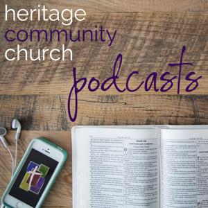 HCC Sermon Podcast - Heritage Community Church
