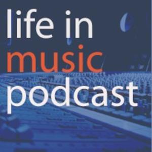 Life In Music Podcast