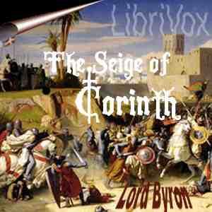 Siege of Corinth, The by George Gordon, Lord Byron (1788 - 1824)