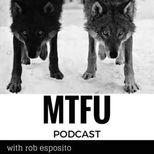 MTFU(Man The F Up Podcast