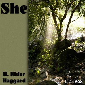 She by H. Rider Haggard (1856 - 1925)