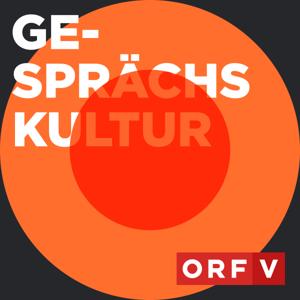 Gesprächskultur - Der ORF Vorarlberg Kulturpodcast by ORF Radio Vorarlberg