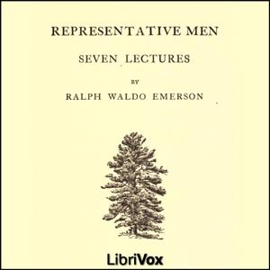 Representative Men by Ralph Waldo Emerson (1803 - 1882)