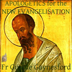 Apologetics for the New Evangelisation – ST PAUL REPOSITORY