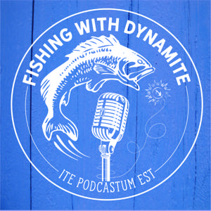 Fishing with Dynamite: An Explosively Catholic Podcast