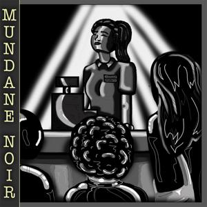 Mundane Noir