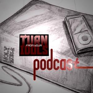 Turn From Your Idols Podcast