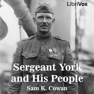 Sergeant York and His People by Sam K. Cowan (1869 - )