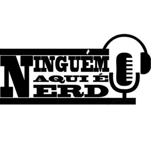 Ninguém Aqui É Nerd (NAEN)