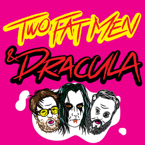 Two Fat Men and Dracula