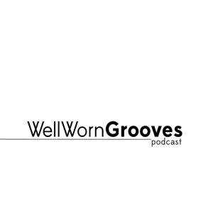 Well Worn Grooves Podcast