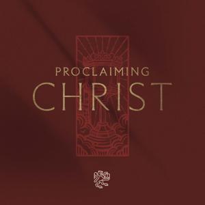 Proclaiming Christ