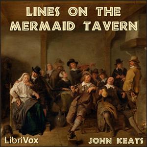 Lines on The Mermaid Tavern by John Keats (1795 - 1821)