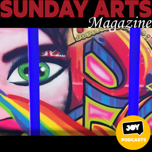 Sunday Arts Magazine by JOY 94.9 - LGBTI, LGBTIQA+, LGBTQIA+, LGBT, LGBTQ, LGB, Gay, Lesbian, Trans, Intersex, Queer Podcasts for all our Rainbow Communities