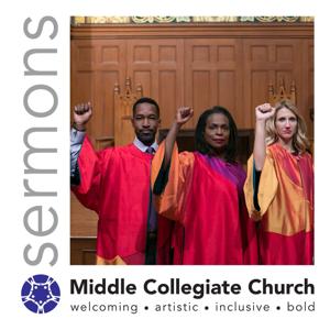 Middle Collegiate Church Archived Sermons  Save by Middle Church